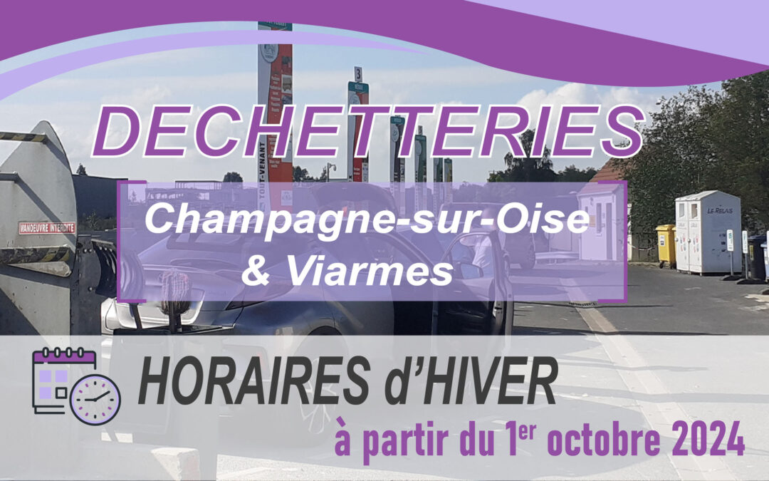 Horaires d’été déchetteries de Champagne-sur-Oise et Viarmes